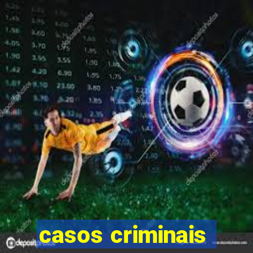 casos criminais