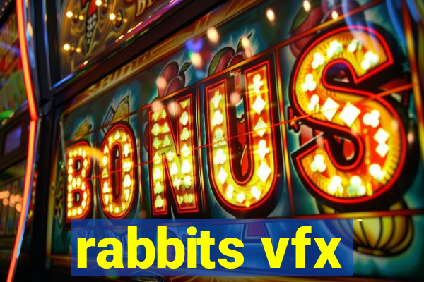 rabbits vfx