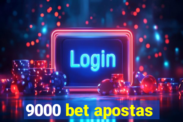 9000 bet apostas