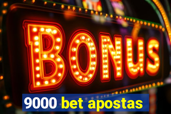 9000 bet apostas