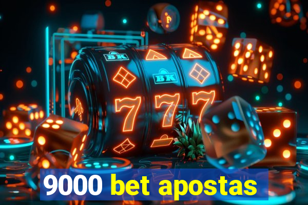 9000 bet apostas