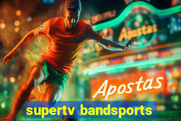 supertv bandsports