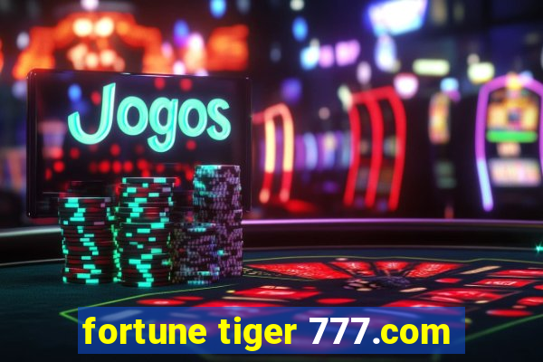 fortune tiger 777.com