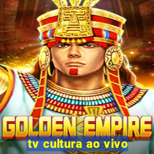 tv cultura ao vivo