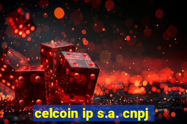 celcoin ip s.a. cnpj