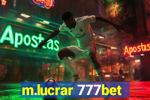 m.lucrar 777bet