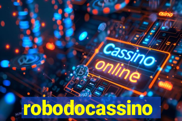 robodocassino