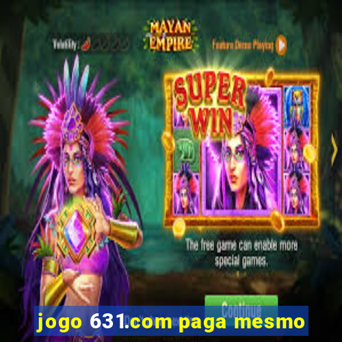 jogo 631.com paga mesmo