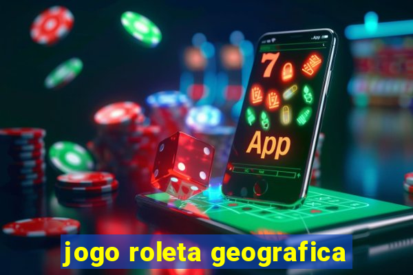 jogo roleta geografica