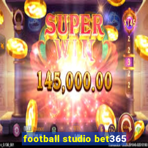 football studio bet365