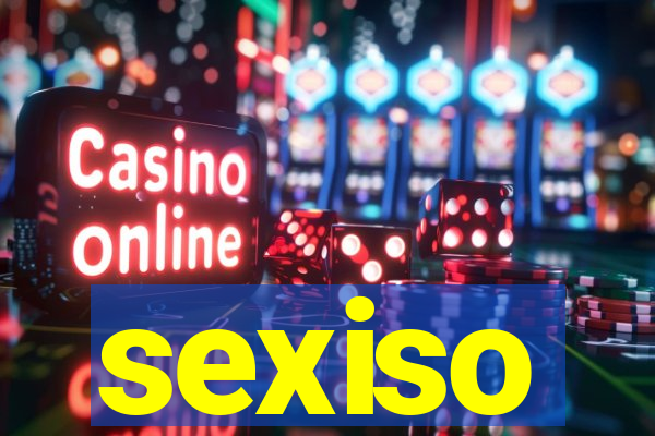 sexiso