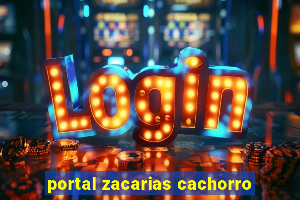 portal zacarias cachorro