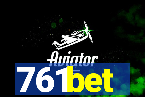 761bet