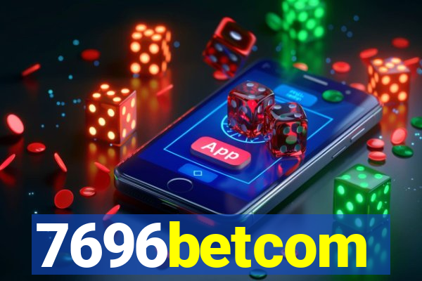 7696betcom