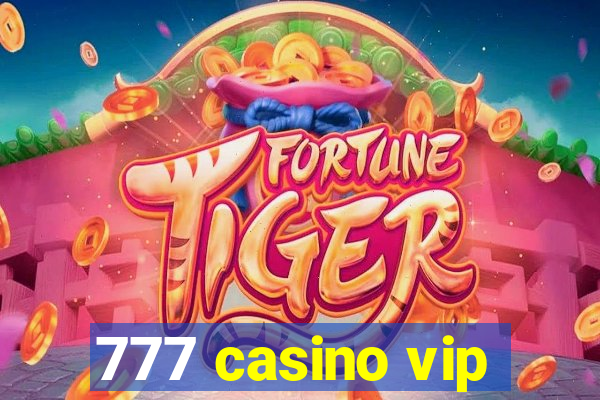 777 casino vip