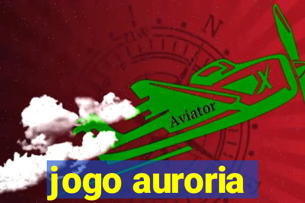 jogo auroria