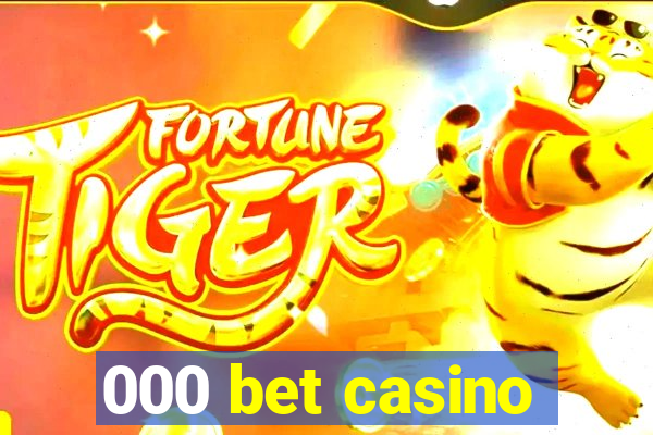 000 bet casino