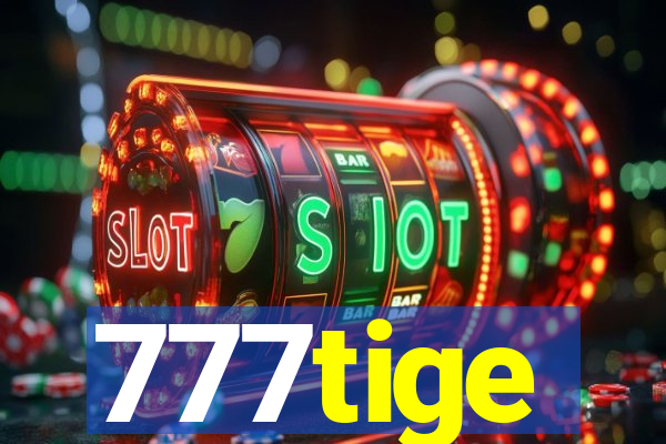 777tige