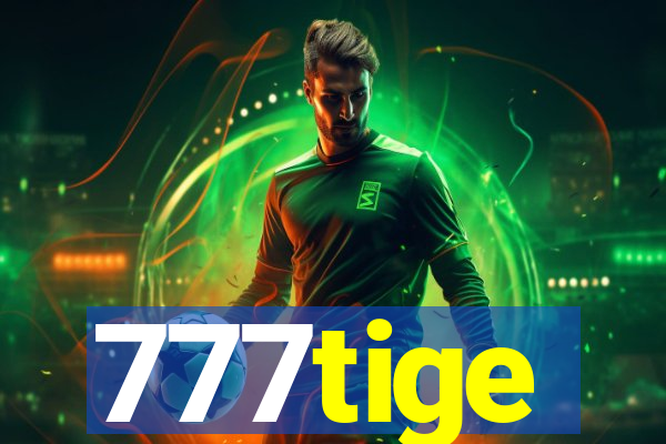 777tige