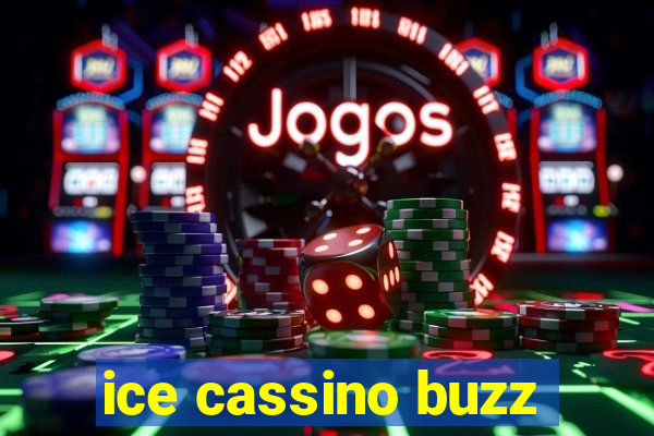 ice cassino buzz