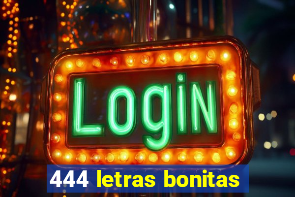 444 letras bonitas