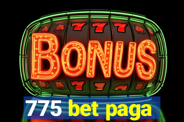 775 bet paga