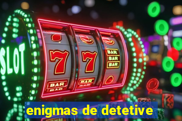 enigmas de detetive