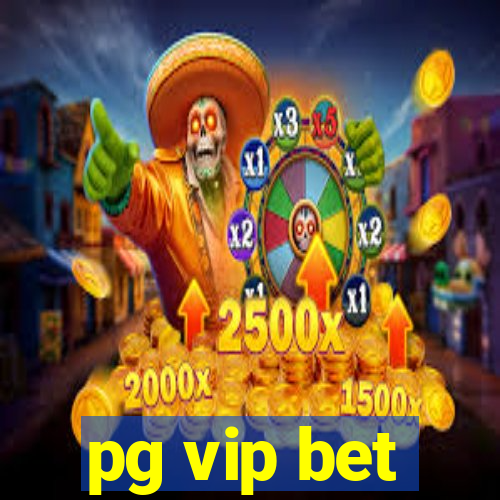 pg vip bet