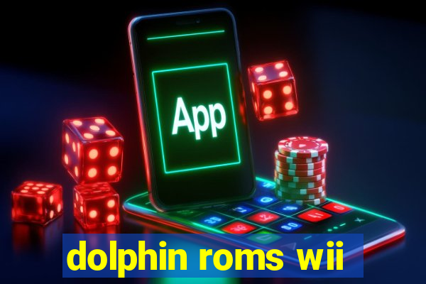 dolphin roms wii