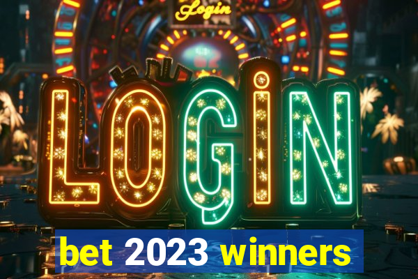 bet 2023 winners