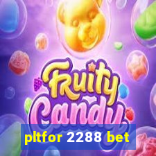 pltfor 2288 bet