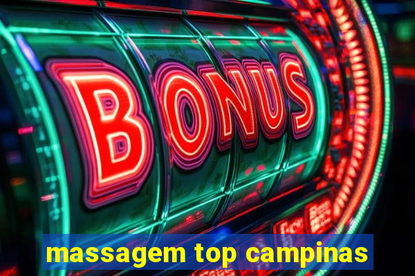 massagem top campinas