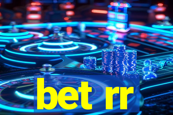 bet rr