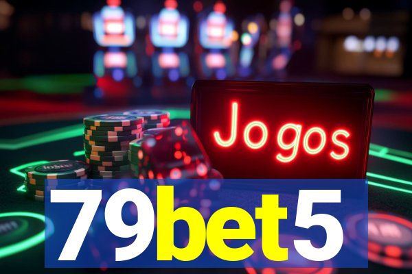 79bet5