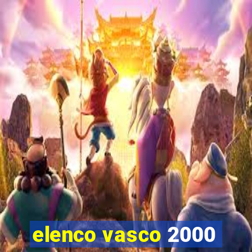 elenco vasco 2000