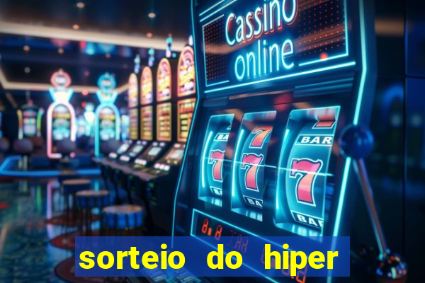 sorteio do hiper cap de hoje ao vivo