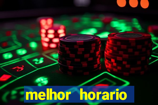 melhor horario jogar aviator