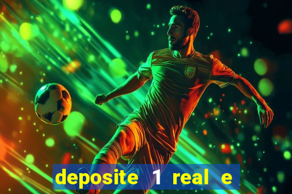 deposite 1 real e ganhe 20