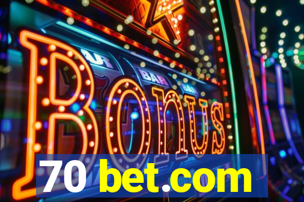 70 bet.com