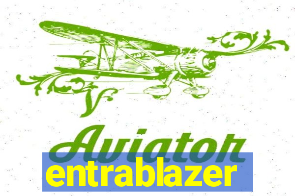 entrablazer