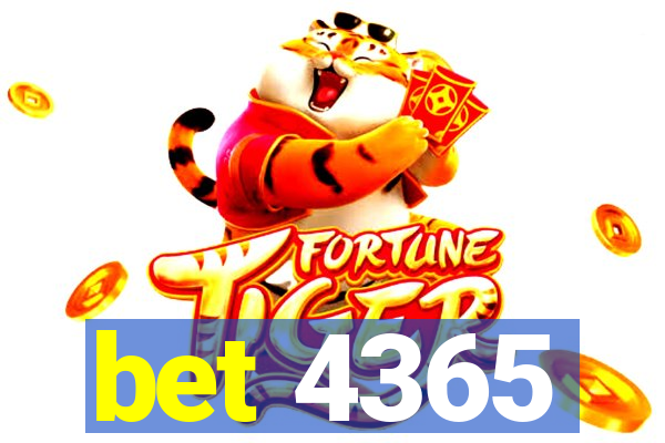 bet 4365