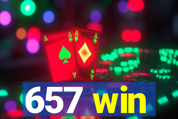 657 win