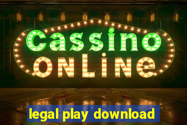 legal play download