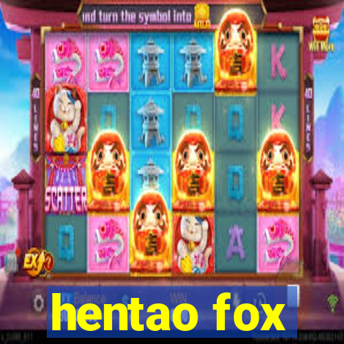 hentao fox