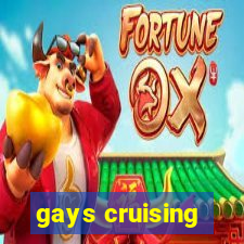 gays cruising