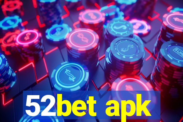 52bet apk