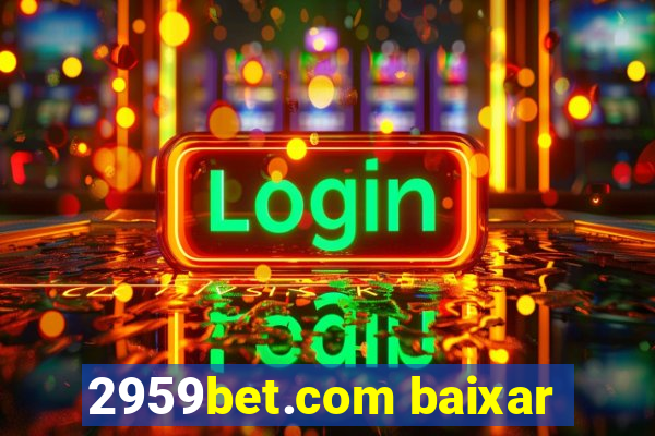 2959bet.com baixar