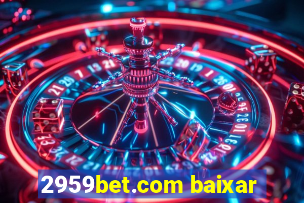 2959bet.com baixar