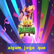 algum jogo que paga de verdade