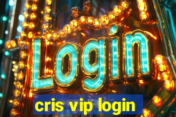 cris vip login